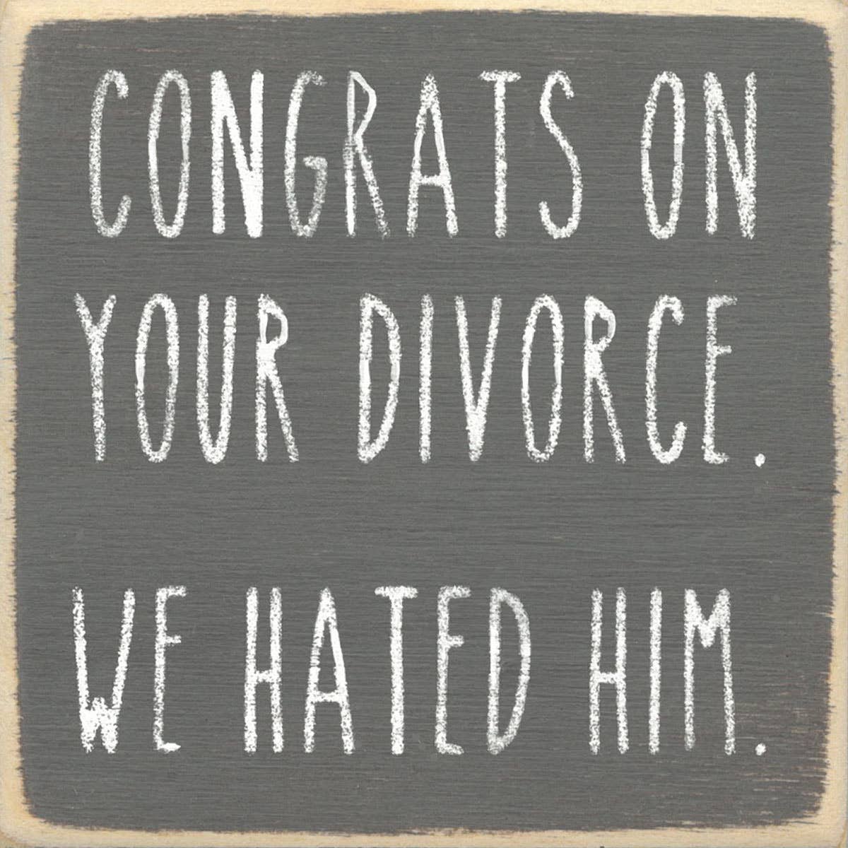 We Hated Him Sign