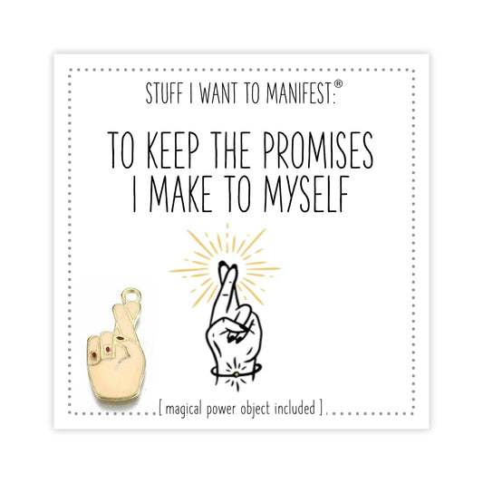 To Keep Promises I Make to Myself