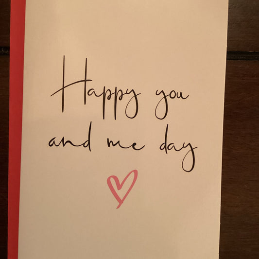Happy You and Me Day Card