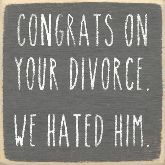 We Hated Him Sign