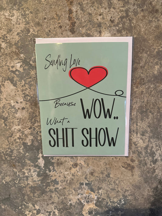 What a Shitshow Greeting Card