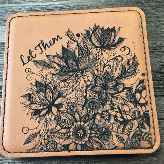 Let Them Leatherette Coaster