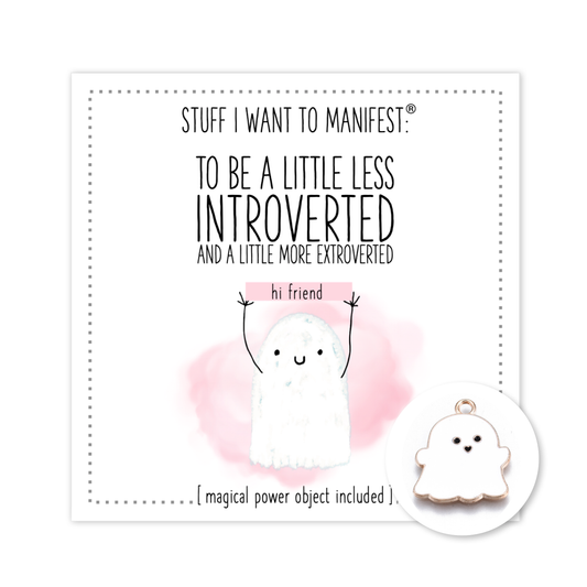 TO BE LESS INTROVERTED
