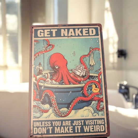 Get Naked Octopus Metal Sign