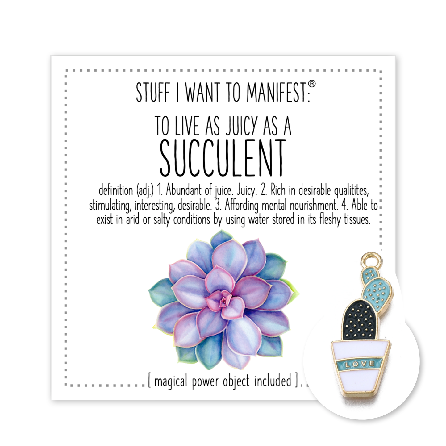 LIVE AS JUICY AS A SUCCULENT