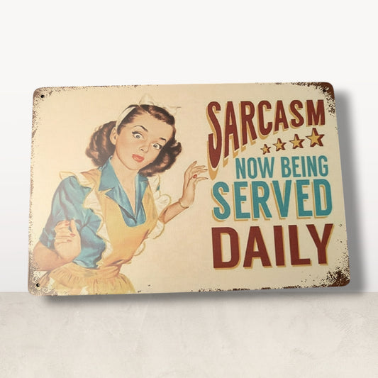 Sarcasm Metal Sign