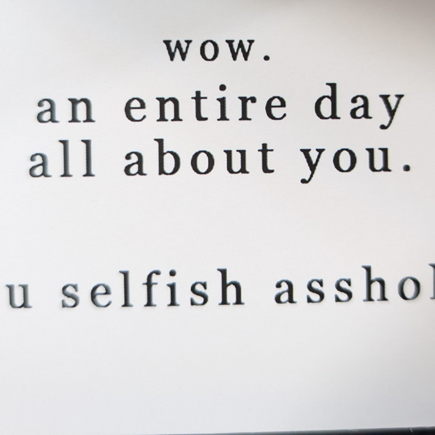Wow An Entire Day All About You Card